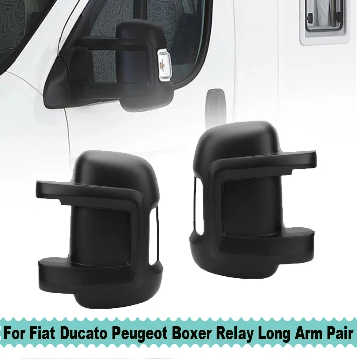 Coque de Rétroviseur Fiat Ducato Peugeot Boxer Bras Long